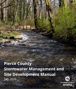 An image of the cover of the 2026 Pierce County Stormwater Management and Site Development Manual.